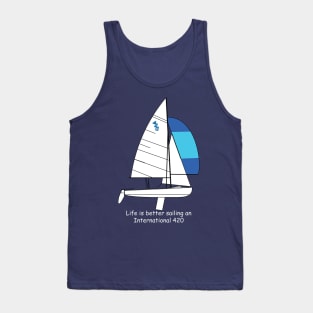 International 420 - Life is better sailing an International 420 Tank Top